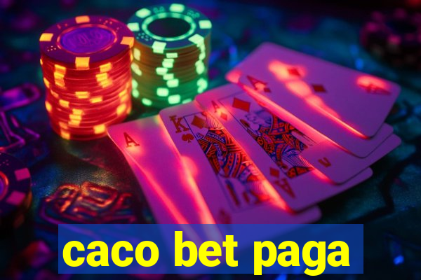 caco bet paga